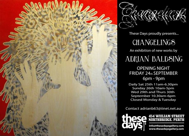 Exhibition – Adrian Baldsing – Changelings – Perth