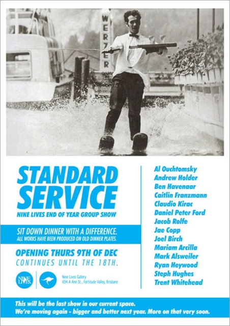 Exhibition – Standard Service – Nine Lives – QLD