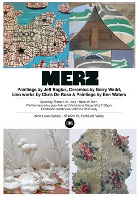 Exhibition – MERZ – Nine Lives Gallery – Brisbane