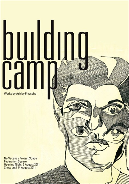 Exhibition – Ashley Fritzsche – Building Camp – Melbourne