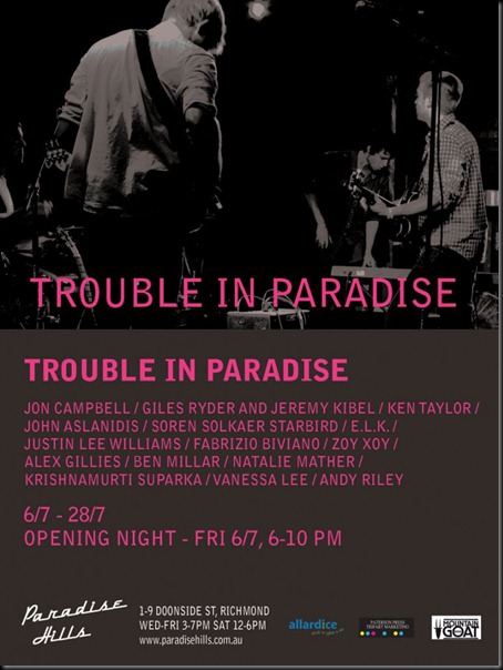 Exhibition – Trouble In Paradise – Paradise Hills – Melbourne