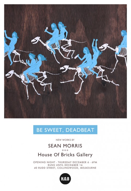 Exhibition – Sean Morris – Be Sweet, Deadbeat – Melbourne