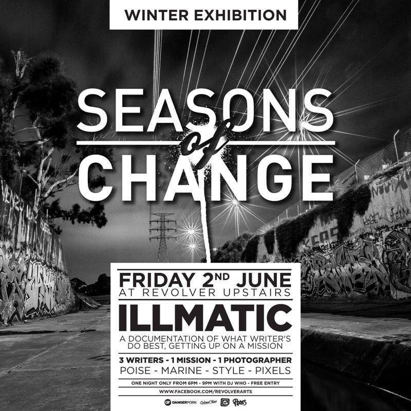 Exhibition – Illmatic – Poise – Marine – Style – Seasons Of Change 24 – Revolver Upstairs – Prahran