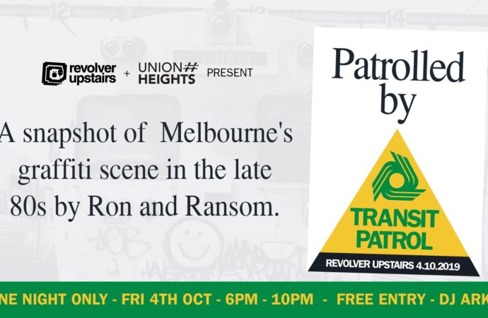 Transit Patrol: An exhibition by Ron & Ransom – Revolver Upstairs 04/10/19