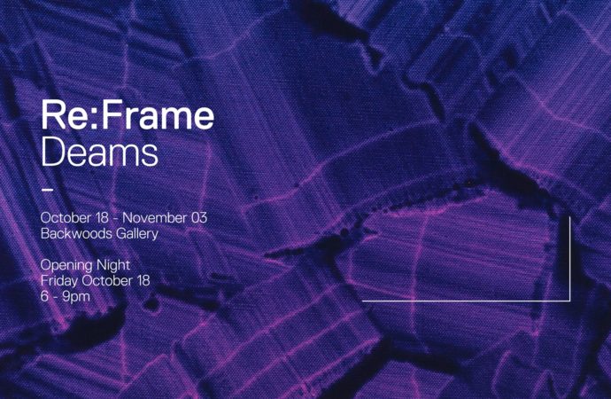 Re:Frame by DEAMS – Backwoods Gallery 18/10/19