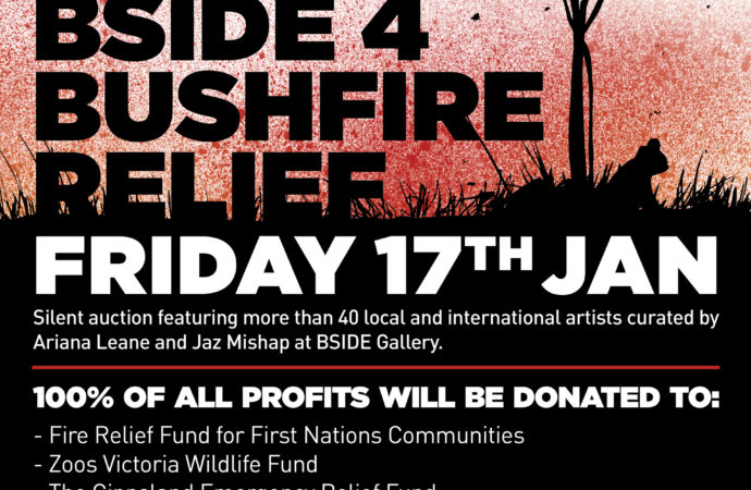 BSIDE 4 Bushfire Relief – BSIDE Gallery 17/01/20