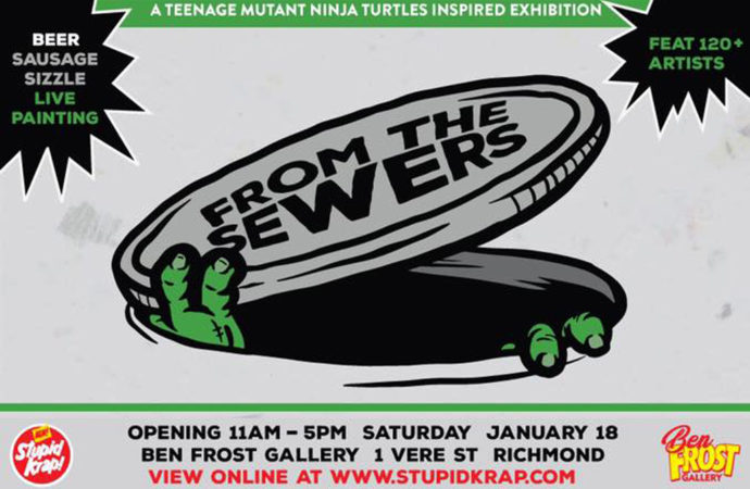 FROM THE SEWERS – a TMNT themed show – Ben Frost Gallery 18/01/20